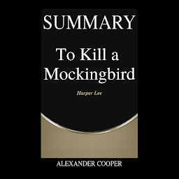 Icon image Summary of To Kill a Mockingbird: by Harper Lee - A Comprehensive Summary