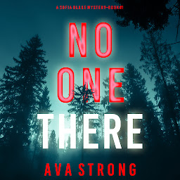 Icon image No One There (A Sofia Blake FBI Suspense Thriller—Book One)