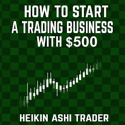 Icon image How to Start a Trading Business with $500