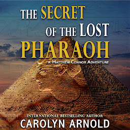 The Secret of the Lost Pharaoh: An action-packed adventure with shocking twists ikonjának képe