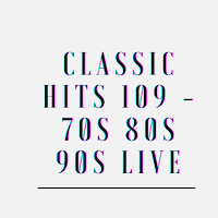 Classic 109 70s 80s 90s live