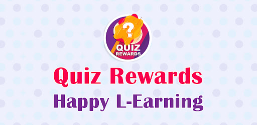 Quiz Rewards - Happy L-Earning