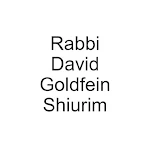 Rabbi David Goldfein Shiurim