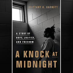 Ikonbilde A Knock at Midnight: A Story of Hope, Justice, and Freedom