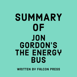 Icon image Summary of Jon Gordon’s The Energy Bus