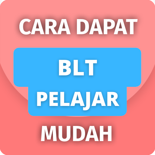 Cara Dapat BLT Pelajar