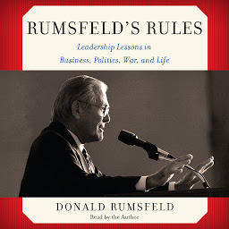 Slika ikone Rumsfeld's Rules: Leadership Lessons in Business, Politics, War, and Life