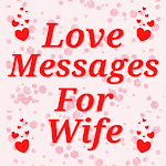 Cover Image of 下载 Love Messages For Wife & Poems 5.3 APK