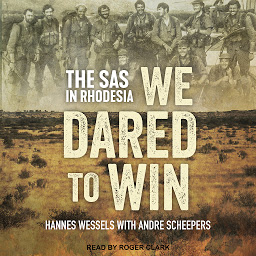 Icon image We Dared to Win: The SAS in Rhodesia