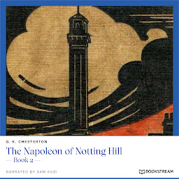 Icon image The Napoleon of Notting Hill - Book 2 (Unabridged)