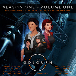 Icon image The Sojourn | Volume One: The Cold Divide | Inclement Weather | Yesterday's War