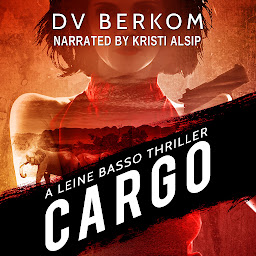 Icon image Cargo: A Leine Basso Thriller