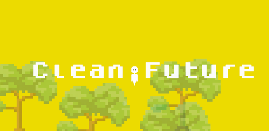 Clean Future: Save the Planet