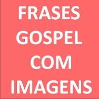 Frases Gospel com Imagens