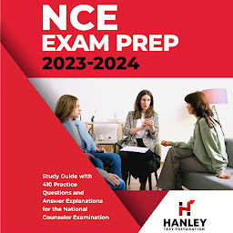 Icon image NCE Exam Prep 2023-2024: Study Guide with 410 Practice Test Questions and Detailed Answer Explanations for the National Counselor Examination