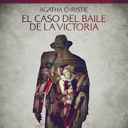 Icon image El caso del baile de la Victoria - Cuentos cortos de Agatha Christie