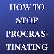 How To Stop Procrastinating