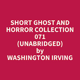 Icon image Short Ghost and Horror Collection 071 (Unabridged): optional