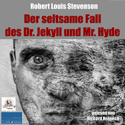 Icon image Der seltsame Fall des Dr. Jekyll und Mr. Hyde: gelesen von Richard Heinrich