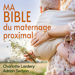 Icon image Ma bible du maternage proximal