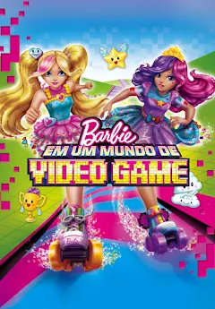 Barbie - Um jogo incrível: em um Mundo de Video Game - Um Jogo Incrível