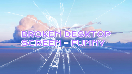 Broken Desktop Screen - Funny