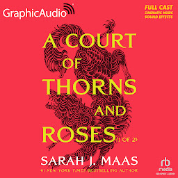 A Court of Thorns and Roses (1 of 2) [Dramatized Adaptation]: A Court of Thorns and Roses 1 아이콘 이미지