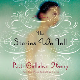 Icon image The Stories We Tell: A Novel