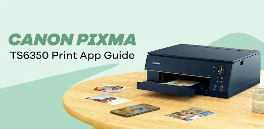 Canon pixma TS6350 app guide