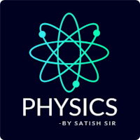 PHYSICS-By Satish Sir