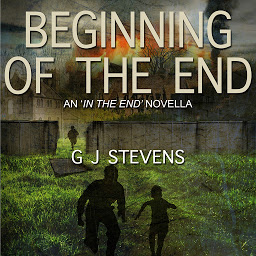 Icon image Beginning of the End: An 'In the End' Novella