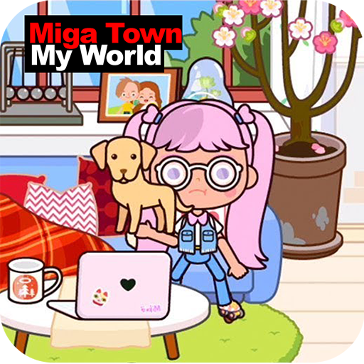 Miga Town My World : Advice