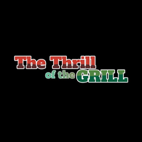 Thrill of the Grill