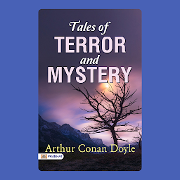 Icon image Tales of Terror and Mystery – Audiobook: Tales of Terror and Mystery: Arthur Conan Doyle's Intriguing Stories