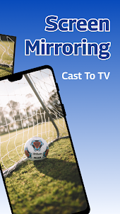 Screen Mirroring - Cast all TV