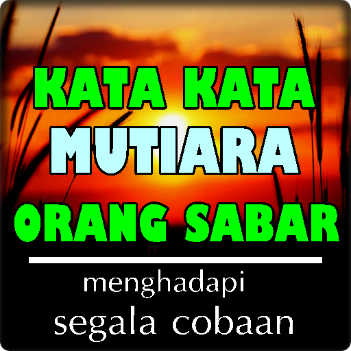 Kata Kata Mutiara Orang Sabar