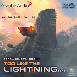 Icon image Too Like The Lightning (1 of 2) [Dramatized Adaptation]: Terra Ignota 1