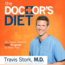 Ikonbilde The Doctor's Diet: Dr. Travis Stork's STAT Program to Help You Lose Weight, Restore Optimal Health, Prevent Disease, and Add Years to Your Life
