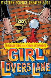 Immagine dell'icona Mystery Science Theater 3000: The Girl in Lovers' Lane
