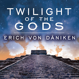 Icon image Twilight of the Gods: The Mayan Calendar and the Return of the Extraterrestrials