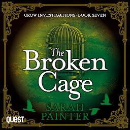 Obraz ikony: The Broken Cage: Crow Investigations Book 7