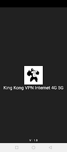 King Kong VPN Internet 4G 5G