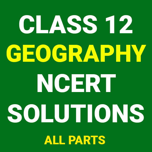 Class 12 Geography NCERT Solut logo