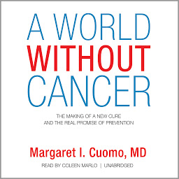 תמונת סמל A World without Cancer: The Making of a New Cure and the Real Promise of Prevention
