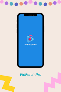 VidFetch Pro - All Downloader