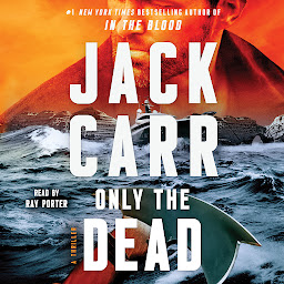 Icon image Only the Dead: A Thriller