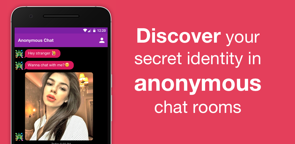 Anonymous Chat Rooms, Meet New - Phiên Bản Mới Nhất Cho Android - Tải Xuống  Apk