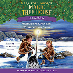 Imatge d'icona Magic Tree House: Books 33 & 34: Narwhal on a Sunny Night; Late Lunch with Llamas