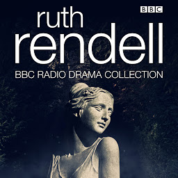 Slika ikone The Ruth Rendell BBC Radio Drama Collection: Seven full-cast dramatisations