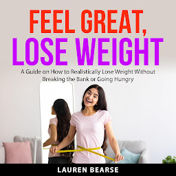 Icon image Feel Great, Lose Weight